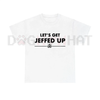 "Let's Get Jeffed Up" Faded Beer T-Shirt by Dog Mom Hat
