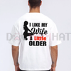 "I Like My Wife A Little Older" Print Men's T-shirt by Dog Mom Hat