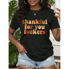 Women's Thankful For You Fuckers T-Shirt by Dog Mom Hat