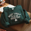 "Most Likely To Do An Irish Exit" Embroidered-Style Sweatshirt by Dog Mom Hat