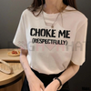 "Choke Me Respectfully" Funny T-Shirt by Dog Mom Hat