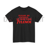 "Please Be Patient My Mom Took Tylenol" Funny T-Shirt – Humor Statement Tee, Sarcastic Family Life Graphic Shirt by Dog Mom Hat