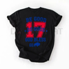 Be Good Do Good 17 God Bless Go T-Shirt – Buffalo Football Fan Tee by Dog Mom Hat