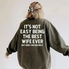 "It’s Not Easy Being The Best Wife Ever" Sweatshirt by Dog Mom Hat