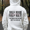 Half Hooded Half Holy Hoodie – Duality Street Style Pullover, "Play With Me Don't Play With Me" Attitude by Dog Mom Hat