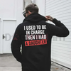 "I Used To Be In Charge" Girl Dad Hoodie by Dog Mom Hat