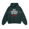 "Not Friendly Do Not Touch" Humorous Black Hoodie – Sarcastic Introvert Pullover, Funny Antisocial Statement Gear, Unisex