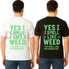 "Yes I Smell Like Weed" Funny T-Shirt by Dog Mom Hat