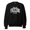 "Literally Freezing" Unisex Crewneck Sweatshirt – Cozy Fleece Pullover Printed in the USA by Dog Mom Hat