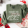 "Just Gonna Jingle Some Of The Way I'm Tired" Sweatshirt by Dog Mom Hat