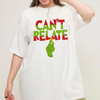 "Can't Relate" Holiday Tee – Funny Sarcastic Christmas Slogan T-Shirt by Dog Mom Hat