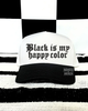 Black black is my happy color embroidered Hat by Madness & Mayhem LLC