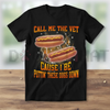 "Call Me The Vet Cause I Be Funny Hard" Hot Dog Meme T-Shirt by Dog Mom Hat