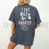 "I Eat Milf & Cookies" Funny Graphic Tee by Dog Mom Hat