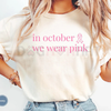 'In October We Wear Pink' Oncology Nurse Shirt by Dog Mom Hat