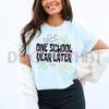 "One School Year Later" Funny Teacher Shirt by Dog Mom Hat