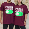 "Freak Mode On" Funny Graphic T-Shirt by Dog Mom Hat