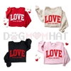 "Love Is All You Need" Valentine’s Sweatshirt by Dog Mom Hat