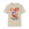 Just A Fridge Cigare.tte Cok.e Shirt – I Need A Die.t Cok.e Funny Meme Tee, Unisex Graphic Top by Dog Mom Hat