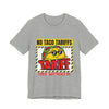 No Taco Tariffs Tee | taco pun, tariff backtrack protest typography by Tristan’s Treehouse