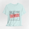 Cost of Living Status: DENIED Tee | cost of living crisis, budget humor by Tristan’s Treehouse