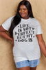 Simply Love Full Size Dog Slogan Graphic Cotton T-Shirt by Simply Love
