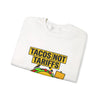 Tacos Not Tariffs Sweatshirt | taco pun, protest typography by Tristan’s Treehouse
