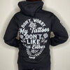 My Tattoos Don't Like You Either Hoodie by Luckless Outfitters