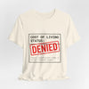 Cost of Living Status: DENIED Tee | cost of living crisis, budget humor by Tristan’s Treehouse