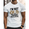 "I'm Not Old, I Am Classic" Vintage Car T-shirt – Men's Soft Cotton Tee by Dog Mom Hat