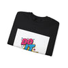Do It Anyway Crewneck Sweatshirt | Maximalist Typography, Bold Stacked Type by Tristan’s Treehouse