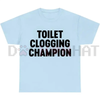 "Toilet Champion" Tee – Funny Gag Gift Shirt by Dog Mom Hat