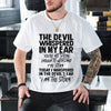 "The Devil Whispered In My Ear" Statement T-Shirt - Motivational Warrior Graphic Tee, Bold Inspirational Resilience Shirt, Premium Heavyweight Unisex Streetwear, Badass Stoic Wisdom Top, Warrior Spirit Gym & Lifestyle Apparel
