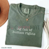 Comfort Colors "Big Fan of Human Rights" T-Shirt – Equality Graphic Tee by Dog Mom Hat