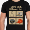 "Same Thing Different Hat" T-Shirt – Funny Political Graphic Shirt, Dark Humor Statement Tee, Unisex by Dog Mom Hat