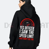 "Officer I Saw The Restriction Sign But I Didn't See You Alphabet" Hoodie by Dog Mom Hat