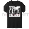 "Sorry No Hablo Fuctardo" Funny T-Shirt by Dog Mom Hat