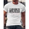 "I Came Here To Drink" Funny Meme T-Shirt by Dog Mom Hat