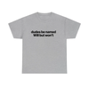 "Dudes Be Named Will But Won't" Shirt by Dog Mom Hat