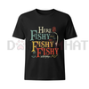 Men's "Here Fishy Fishy" Angler T-Shirt by Dog Mom Hat