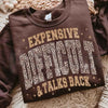 Leopard Expensive Difficult Sweatshirt | Funny Sarcastic Attitude Crewneck