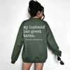 "My Husband Has Great Taste" Sweatshirt by Dog Mom Hat