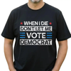"Don't Let Me Vote Democrat" Funny Political Shirt