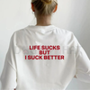 Funny Streetwear Graphic Tee – "Life Sucks But I Suck Better" Statement T-Shirt by Dog Mom Hat