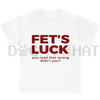 FET’S LUCK Optical Trick Shirt – Trending Humor Tee by Dog Mom Hat