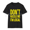 Don't Hassle Me I'm Local – Bill Murray What About Bob Iconic Graphic Hoodie, Sweatshirt & Softstyle T-Shirt