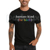 "Human Kind (Be Both)" Inspirational T-Shirt - Kindness Matters Graphic Tee, Premium 100% Cotton Motivational Shirt, Positive Message Minimalist Top, Empowering Gift for Teachers & Social Workers, Soft Lived-In Aesthetic Unity Apparel