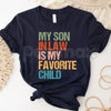 "My Son In Law Is My Favorite Child" T-Shirt – Funny In-Law Humor Graphic Tee, Premium 100% Cotton Sarcastic Family Top, Soft Lived-In Heavyweight Favorite Child Joke Shirt, Made in USA