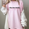 "She Her Daddy" Lesbian Pride Pronouns Humor Gay T-Shirt by Dog Mom Hat