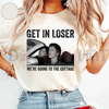 "Get In Loser We're Going To The Cottage" T-Shirt by Dog Mom Hat